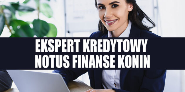 NOTUS Finanse Konin, ul. Chopina 21/G NOTUS Finanse Konin, ul. Chopina 21/G